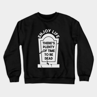 ENJOY LIFE Crewneck Sweatshirt